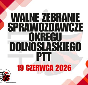Walne Zebranie Sprawozdawcze Okr. Dol. PTT – 19 czerwca 2026
